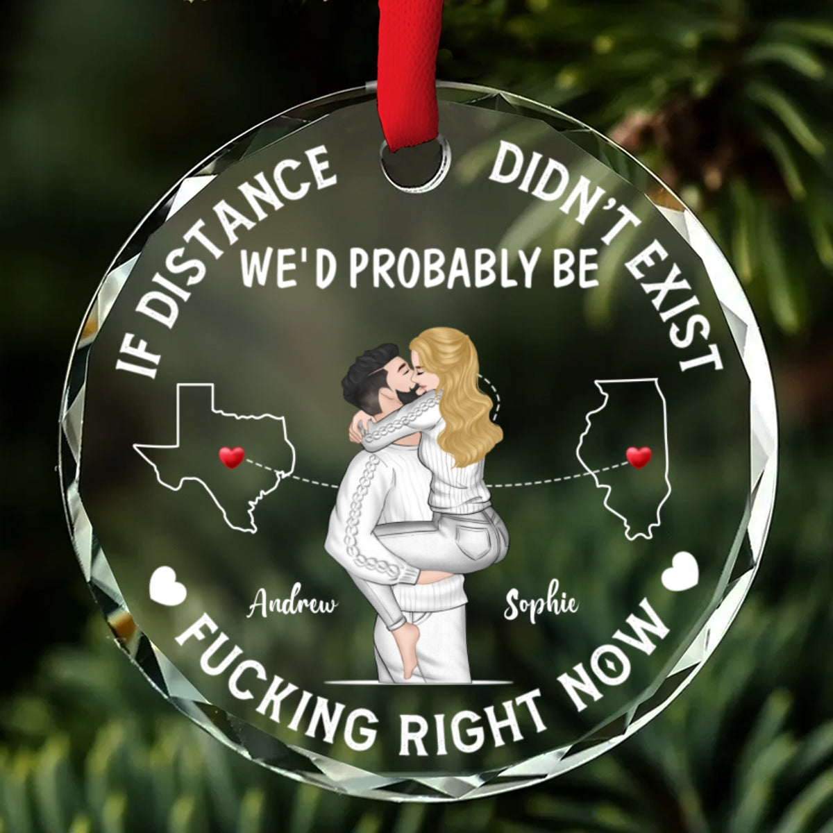 If Distance Did Not Exist - Personalized Custom Glass Ornament