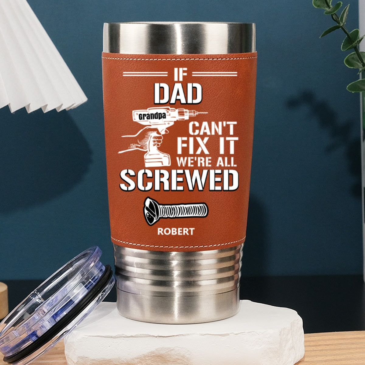 Can Not Fix It - Personalized Custom Leather Tumbler