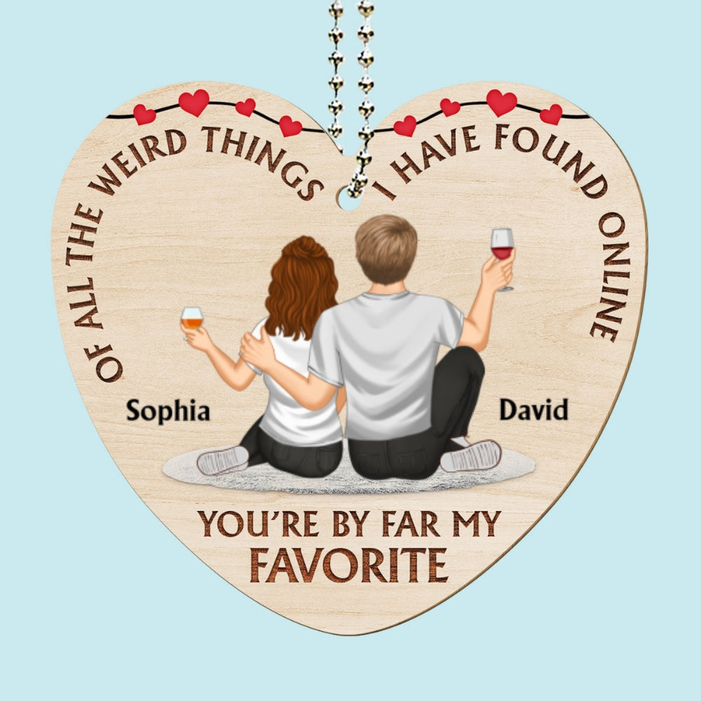 Of All The Weird Things - Personalized Custom Wood Car Ornament