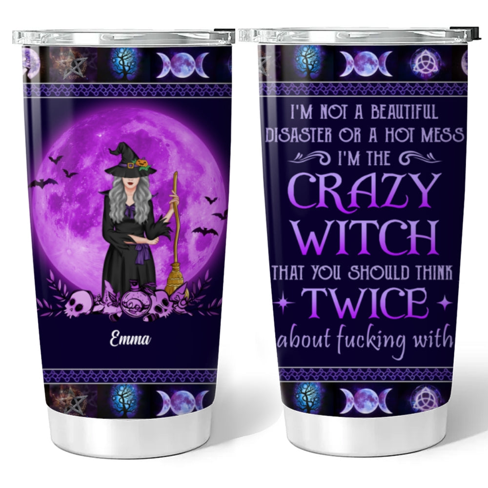 I Am The Crazy Witch - Personalized Custom Tumbler