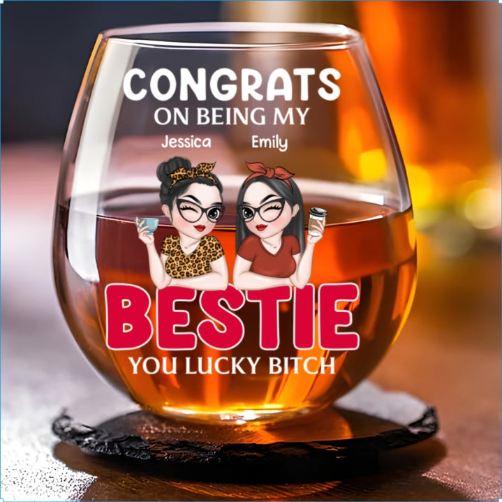 Lucky To Have A Friend Like You - Personalized Custom Wine Glass