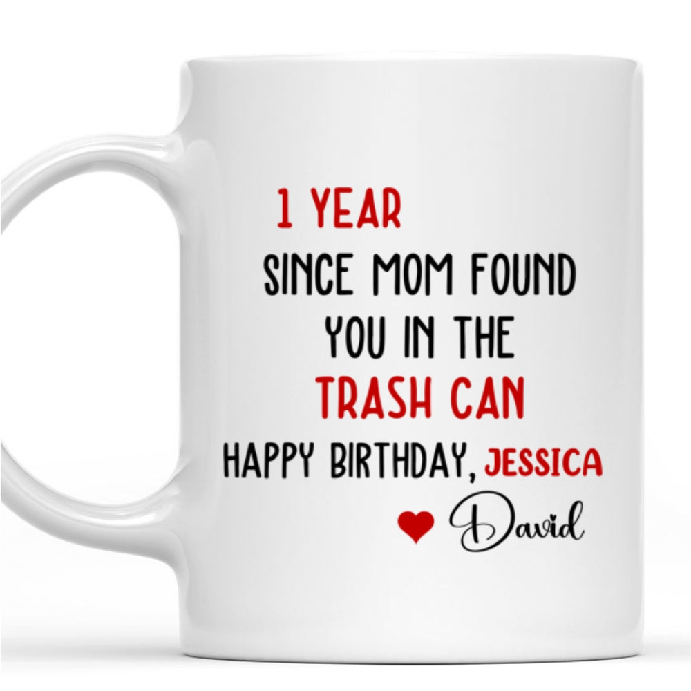 Trash To Treasure Happy Birthday - Personalized Custom Coffee Mug