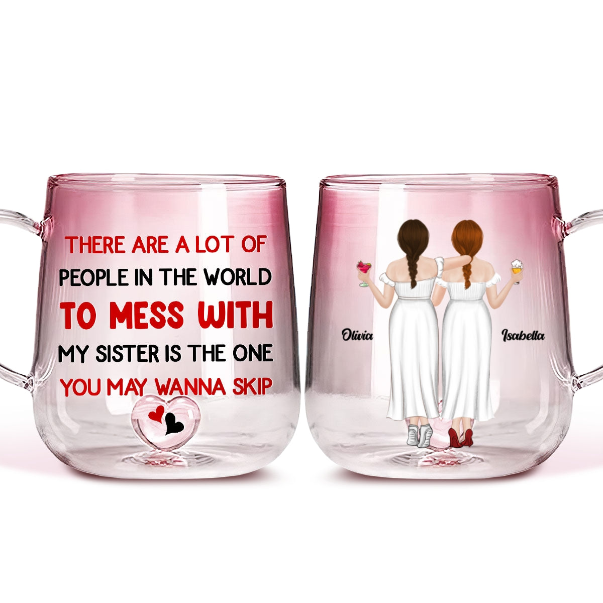 Do Not Mess With My Sister - Personalized Custom Pink Gradient Glass Mug