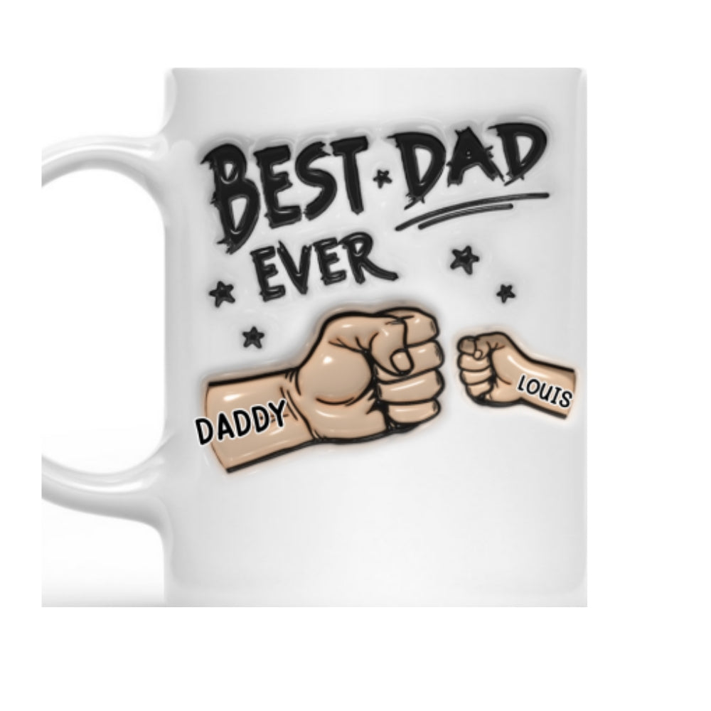 Best Dad Ever - Personalized Custom 3D Inflated Mug