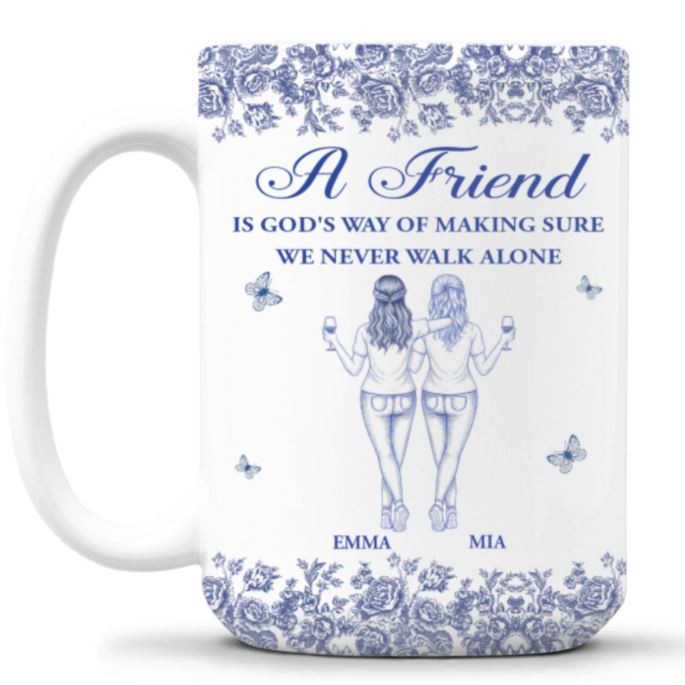 God Is Way of Never Walking Alone Bestie - Personalized Custom Coffee Mug
