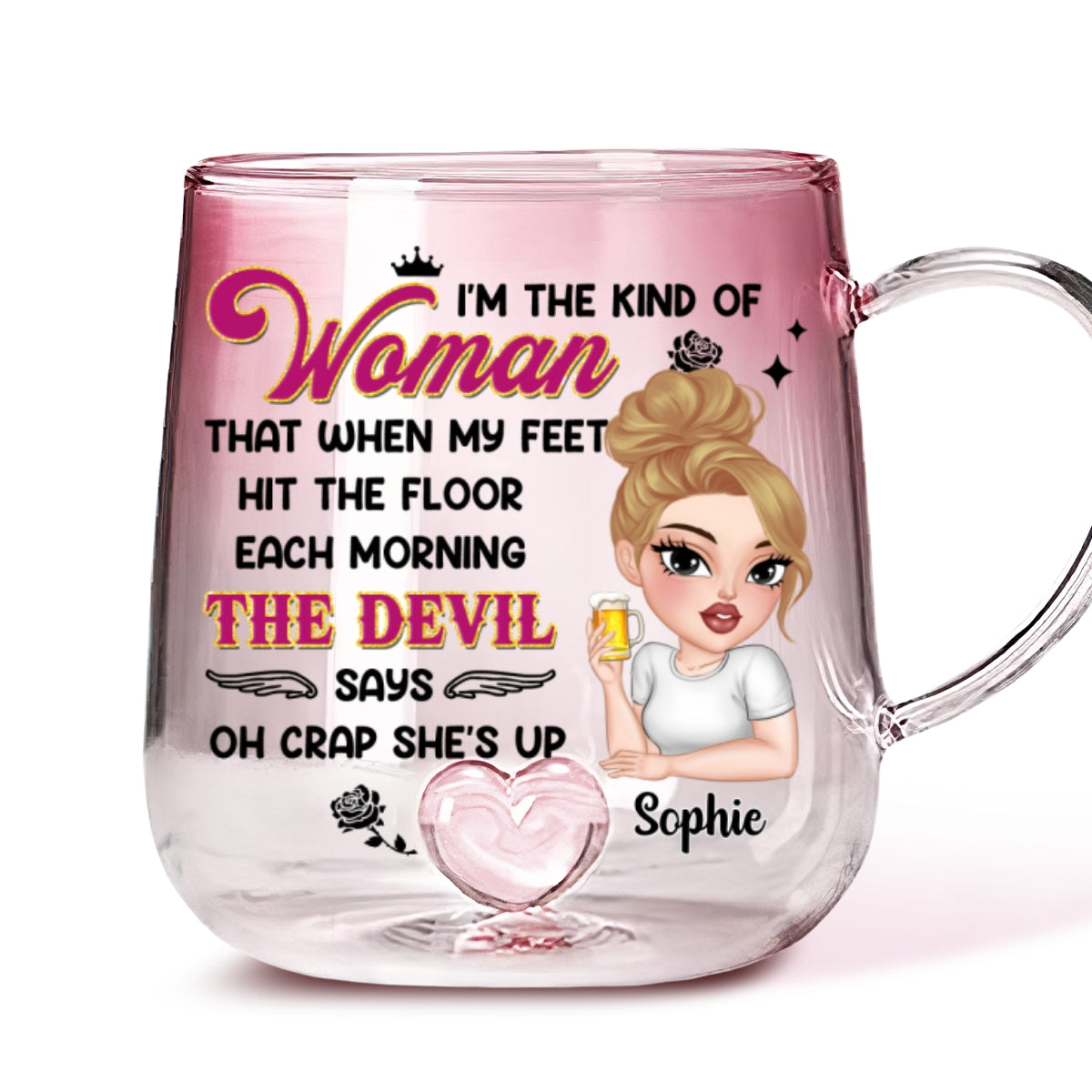 I Am The Kind Of Woman - Personalized Custom Pink Gradient Glass Mug