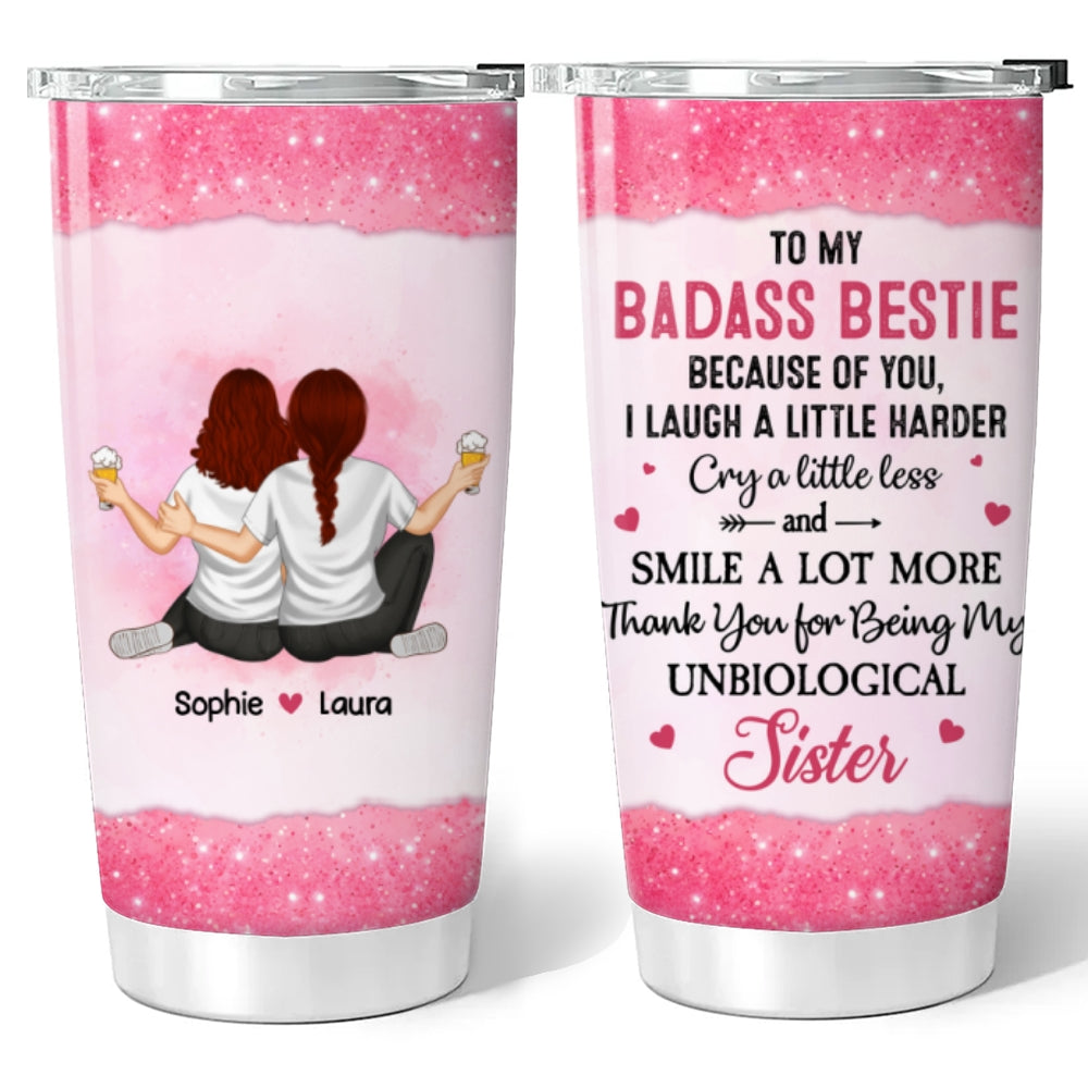 Thank You for Being My Unbiological Sister - Personalized Custom Tumbler
