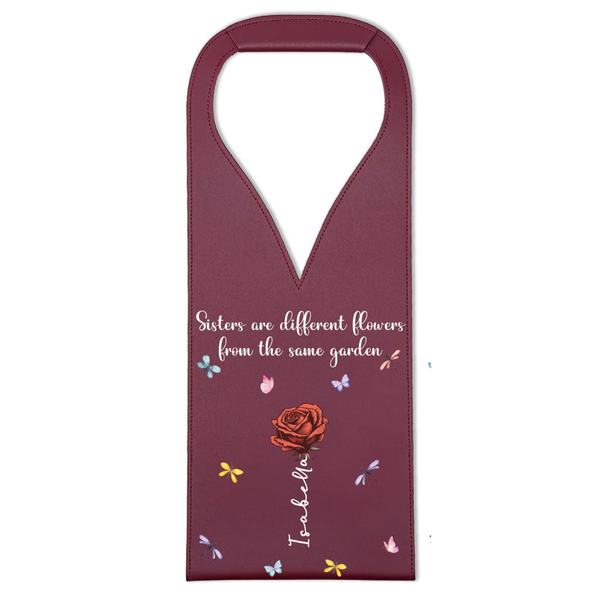 Sisters Are Different Flowers - Personalized Custom Leather Wine Bag