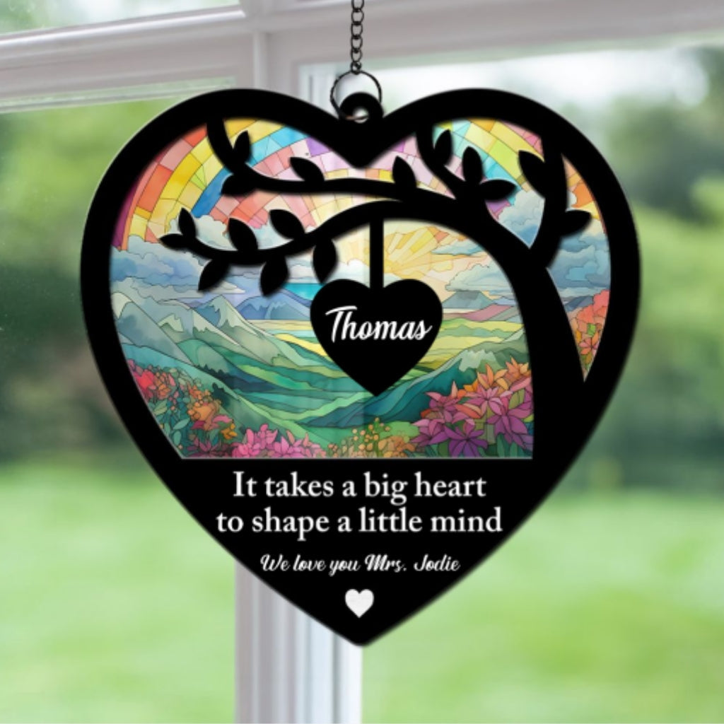Your Big Heart Shapes Our World - Personalized Custom Suncatcher