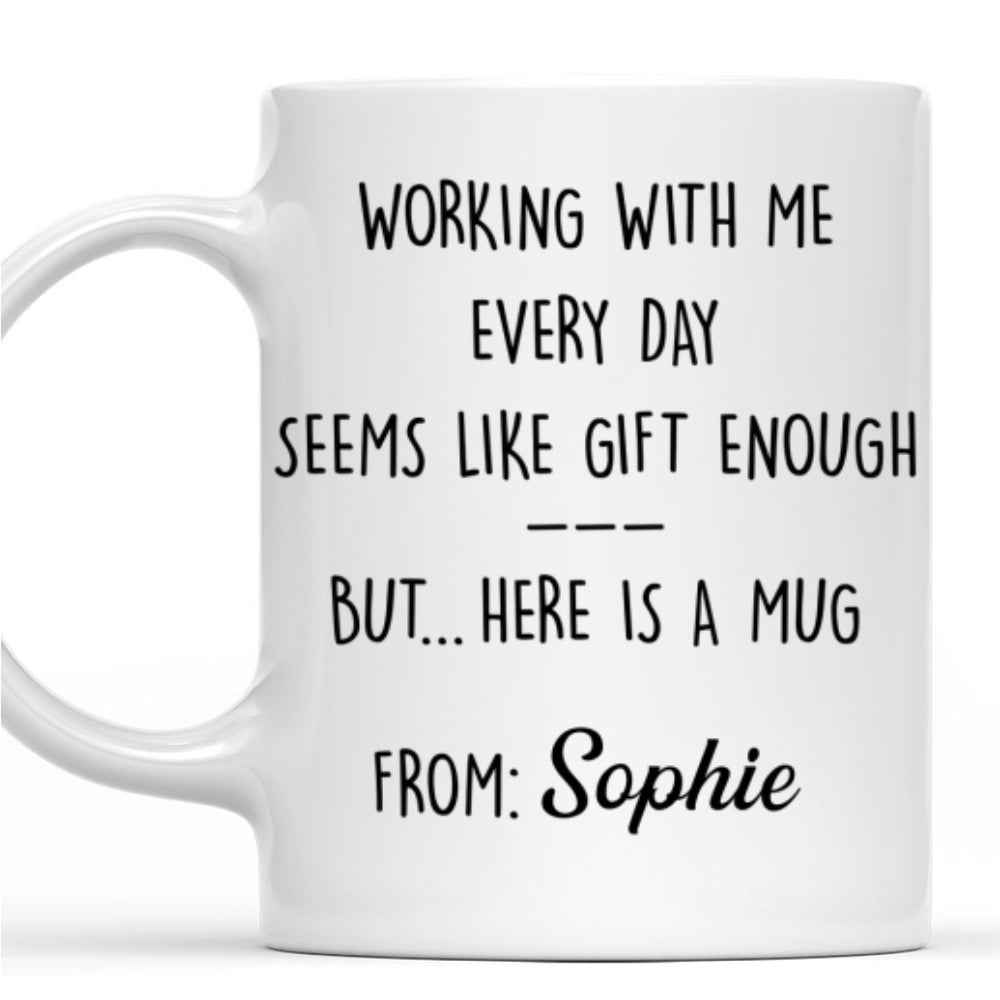 Working With Me - Personalized Custom Coffee Mug
