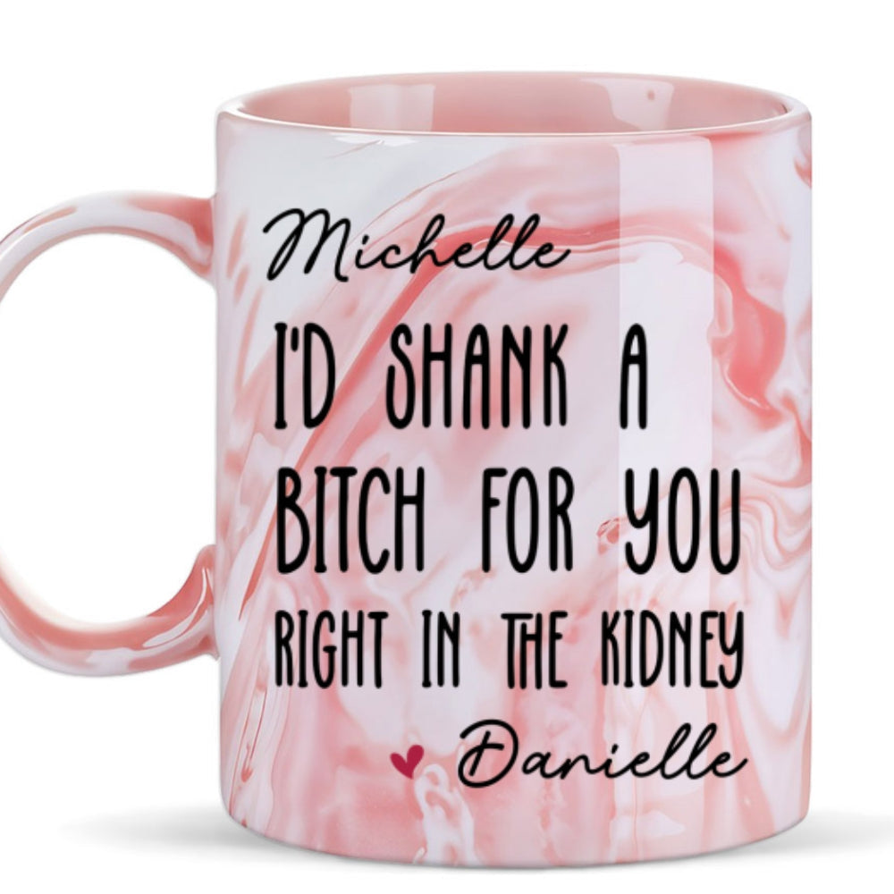 Shank A Bitch For You - Personalized Custom Pink Marble Mug