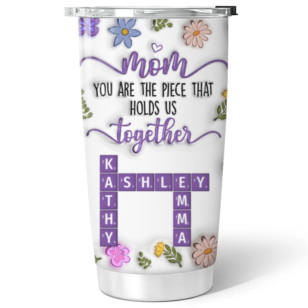 Mom Holds Us Together - Personalized Custom 3D Inflated Effect Tumbler