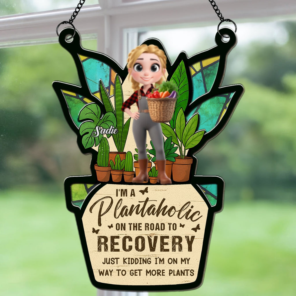 I Am A Plantaholic - Personalized Custom Suncatcher