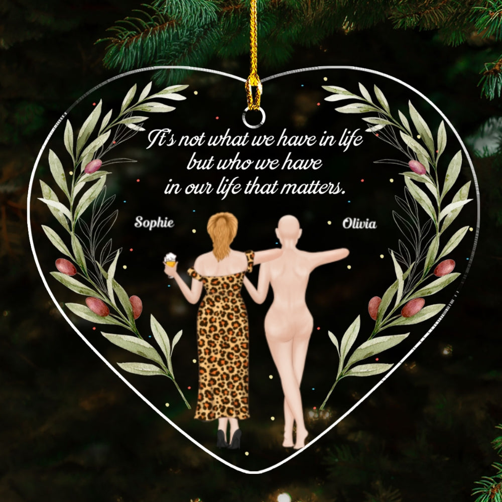 Who We Have In Our Life That Matters - Personalized Custom Acrylic Ornament