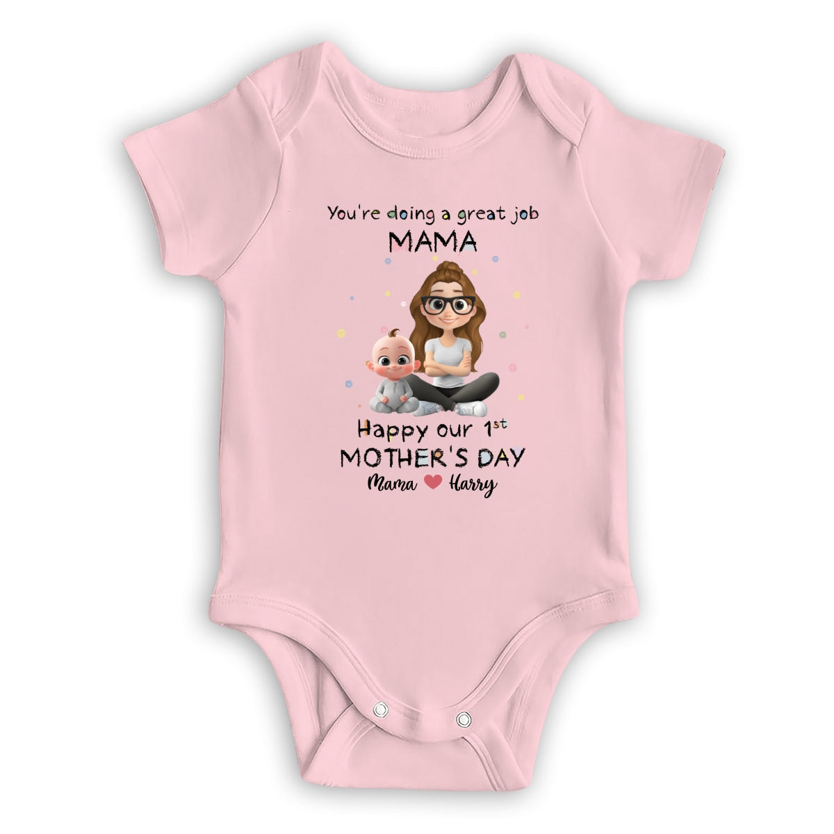 Mommy Doing A Great Job Happy Mother Day - Personalized Custom Baby Onesie