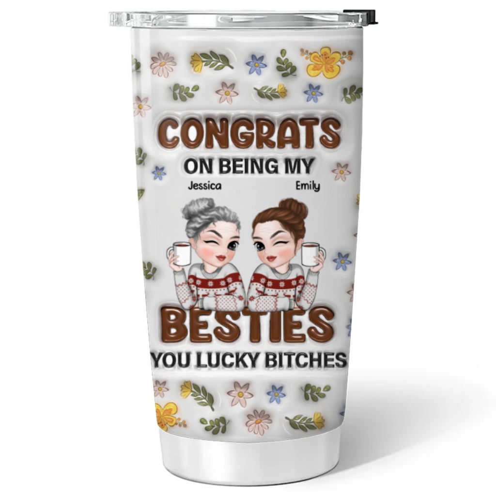 Bestie Congrats - Personalized Custom 3D Inflated Effect Tumbler