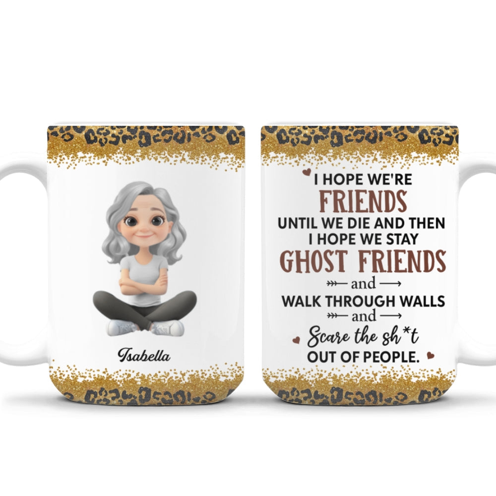 We Are Friends Until We Die Ver 2 - Personalized Custom Coffee Mug
