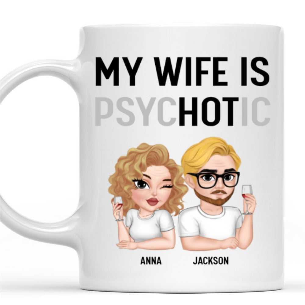 My Wife Is Hot - Personalized Custom Coffee Mug