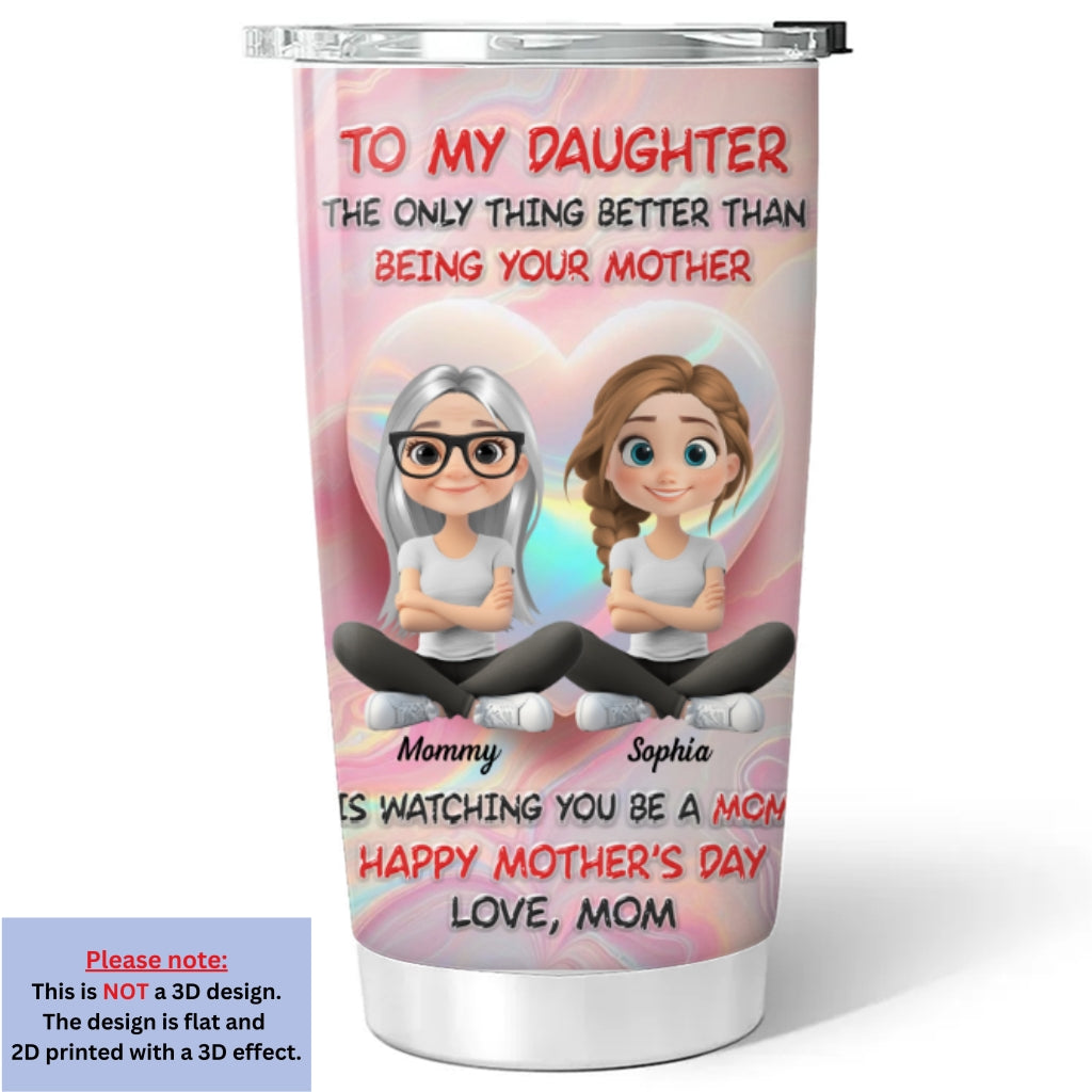 Happy Mother And Daughter - Personalized Custom 3D Inflated Effect Tumbler