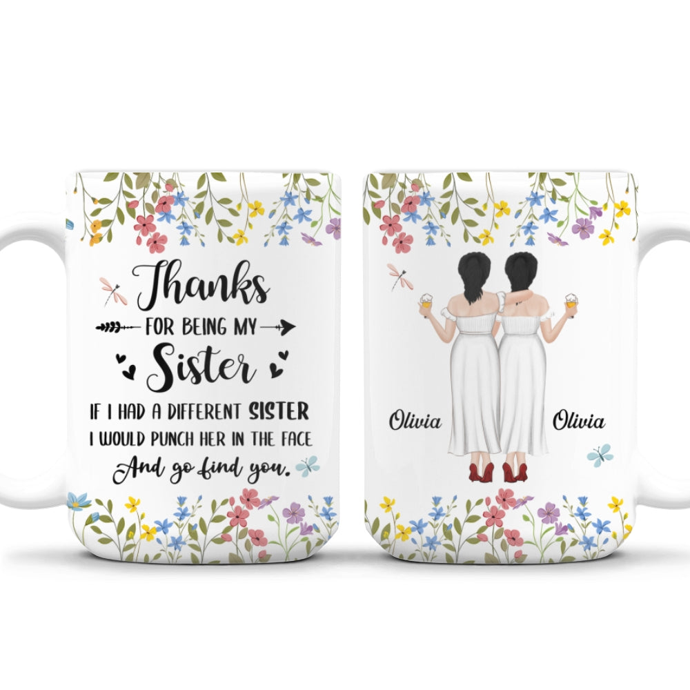 Thanks For Being My Sister - Personalized Custom Coffee Mug
