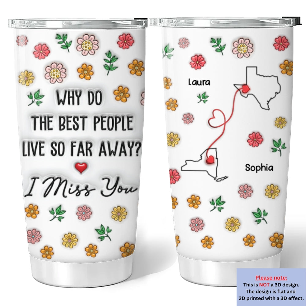 Best People Are Always Distant - Personalized Custom 3D Inflated Effect Tumbler