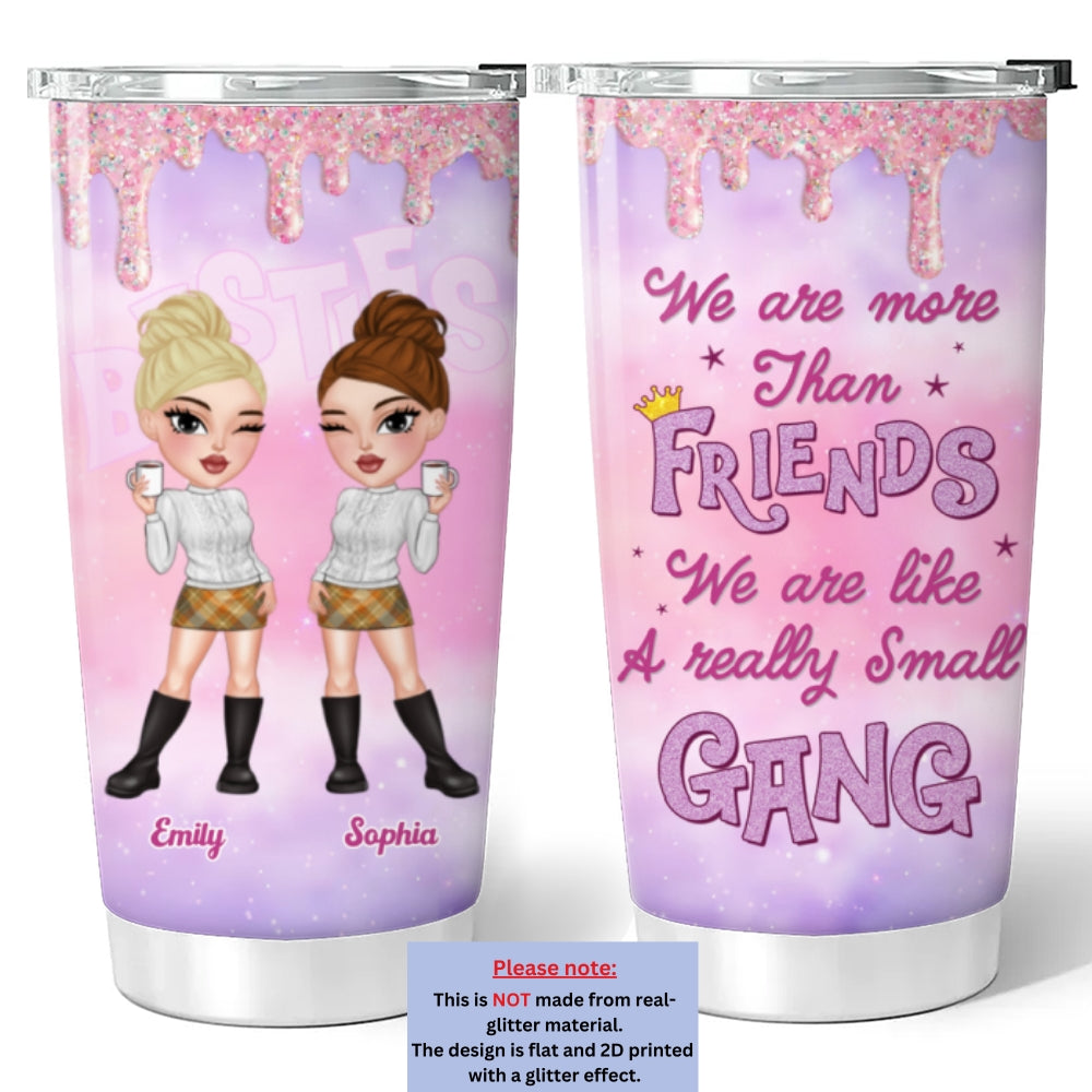 We Are Like A Really Small Gang - Personalized Custom Tumbler