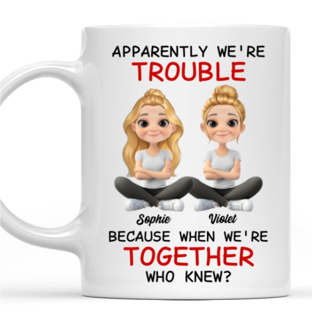 We Are Trouble - Personalized Custom Coffee Mug