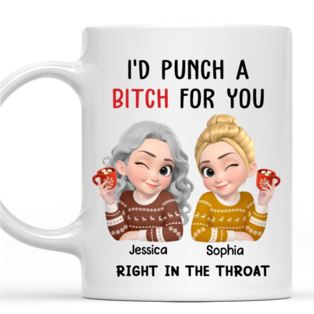 Punch A Bitch For You My Bestie 2 - Personalized Custom Coffee Mug