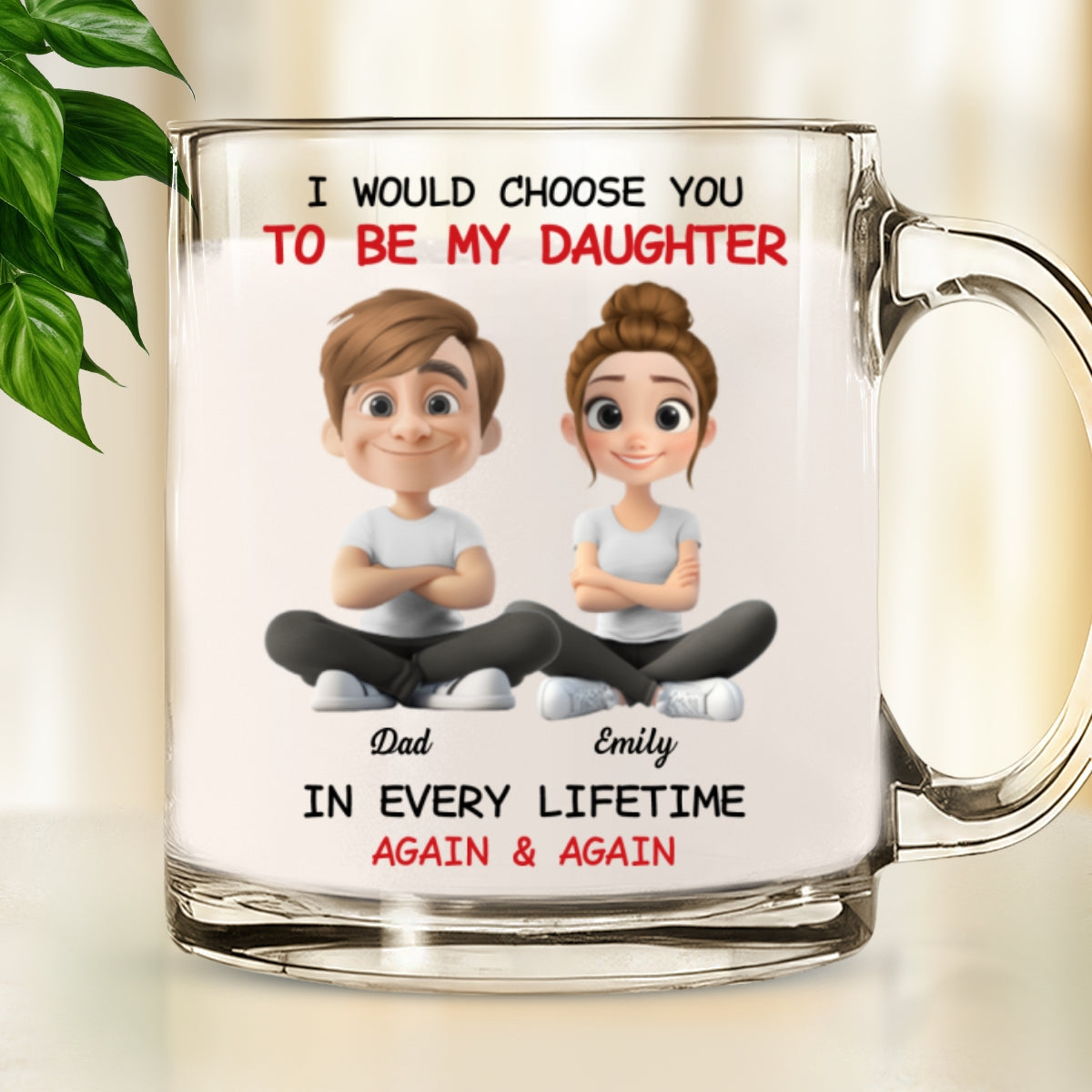 Always Choose You - Personalized Custom Glass Mug