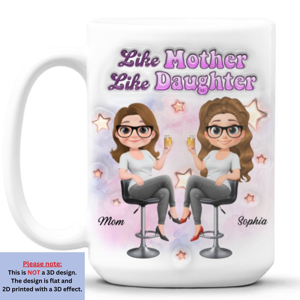 Pretty Sassy Girl Like Mother Like Daughter - Personalized Custom 3D Inflated Effect Mug