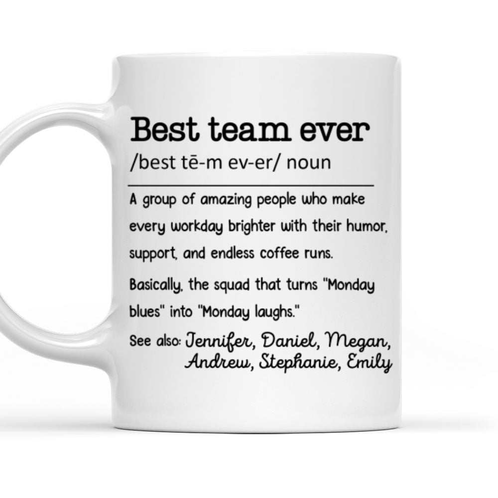 Best Team Ever - Personalized Custom Coffee Mug