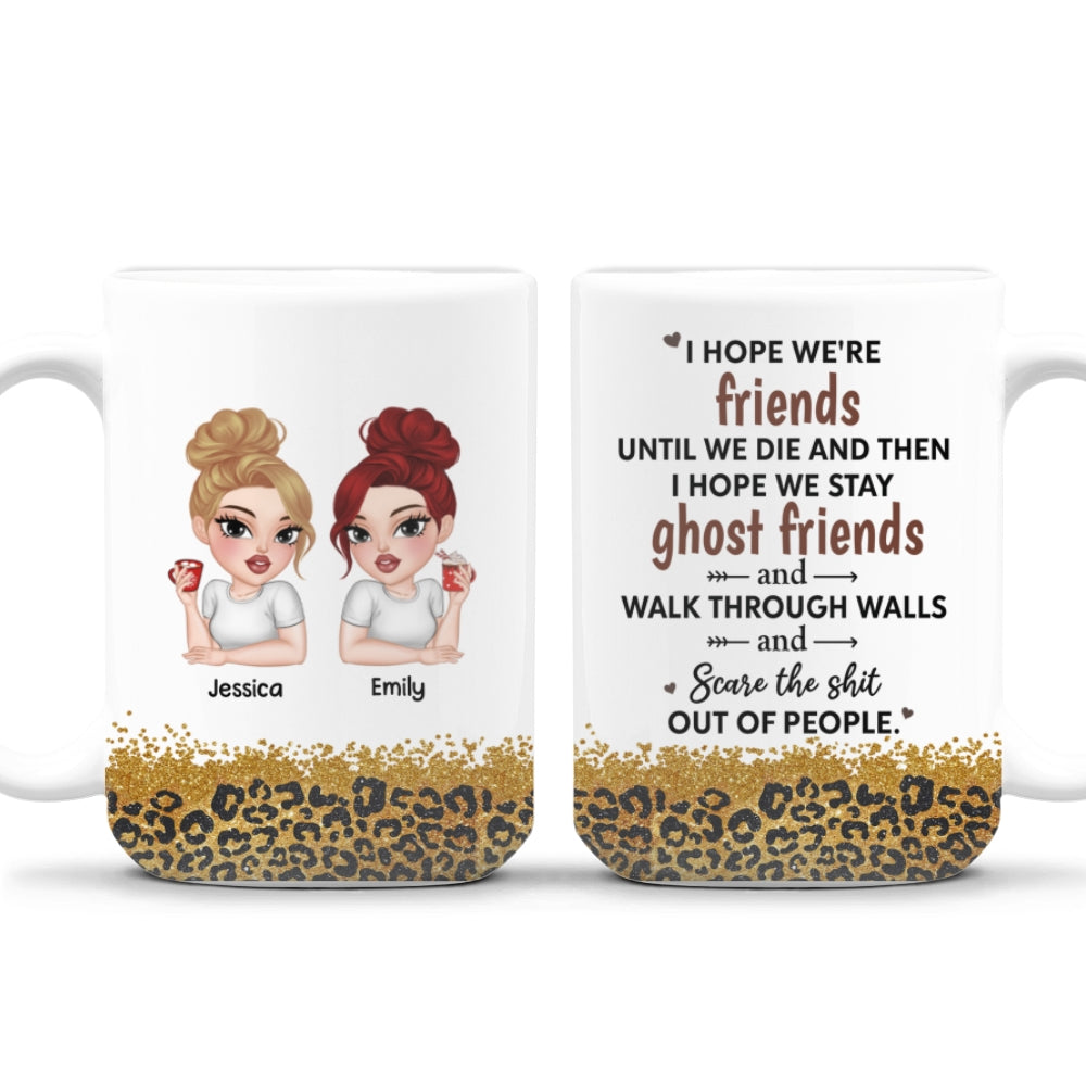 We Are Friends Until We Die Ver 2 - Personalized Custom Coffee Mug