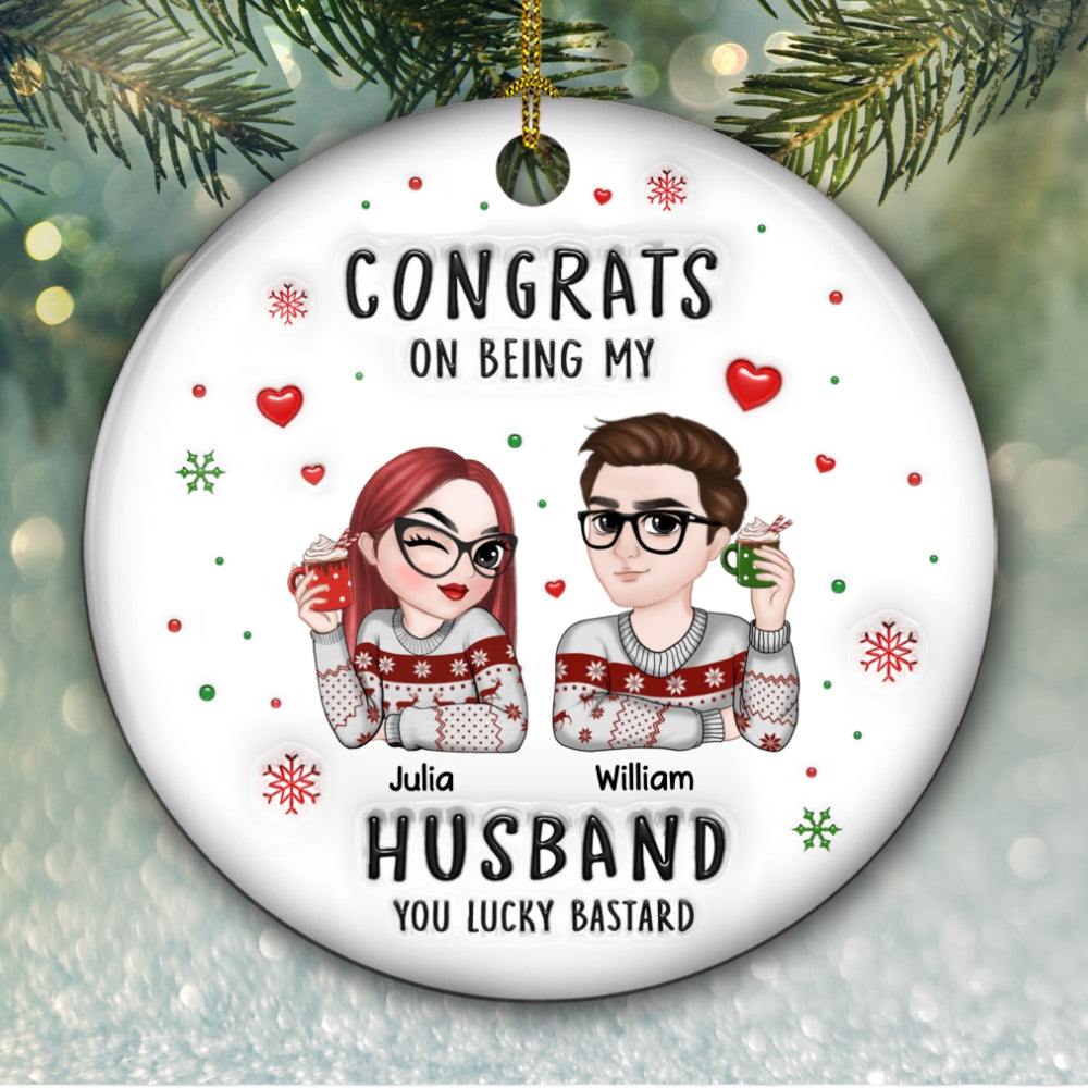 Congrats My Husband - Personalized Custom 3D Inflated Effect Ceramic Ornament