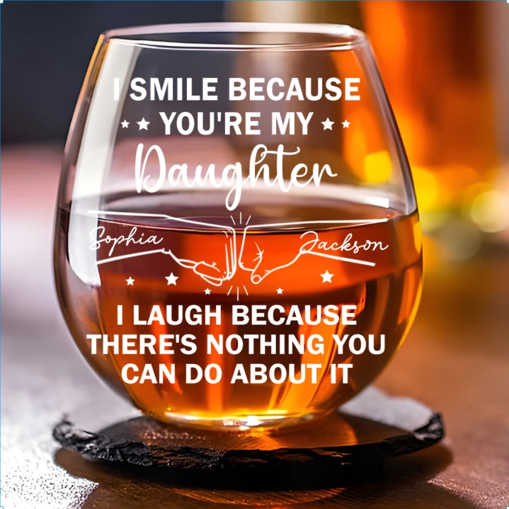 I Smile Because Of You - Personalized Custom Wine Glass