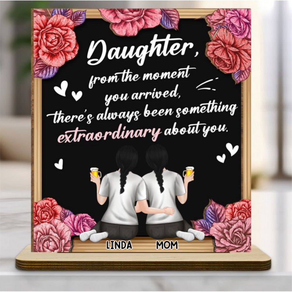 An Extraordinary Gift For Mom - Personalized Custom 2-Layer Wood Plaque With Flat Base