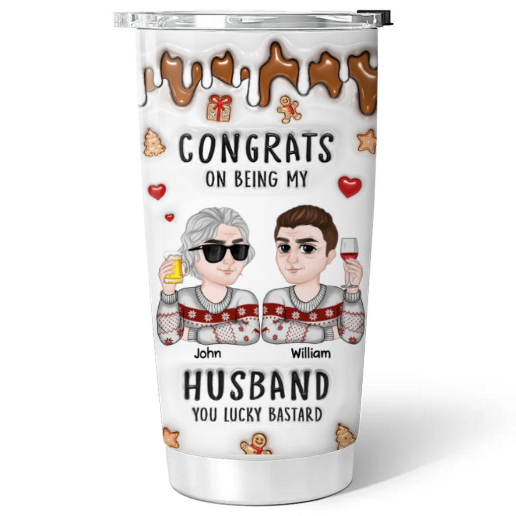 Congrats On Being My Husband Merry Christmas - Personalized Custom 3D Inflated Effect Tumbler