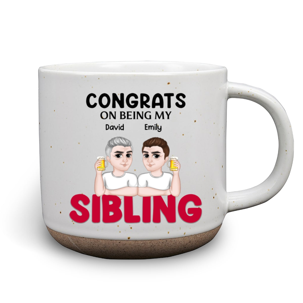 Congrats On Being My Siblings - Personalized Custom Pottery Mug