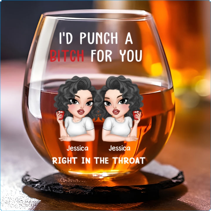 Punch A Bitch For You My Bestie - Personalized Custom Wine Glass