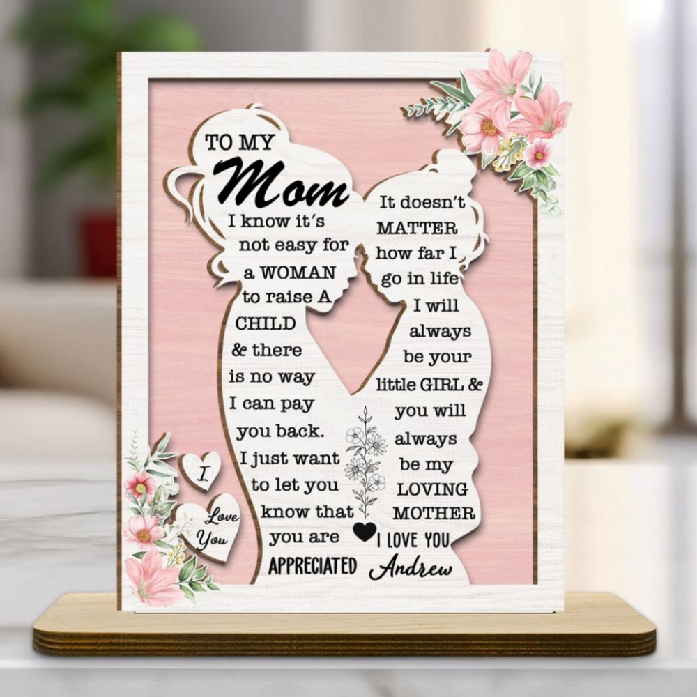 To My Mommy - Personalized Custom 2-Layer Wood Plaque With Flat Base
