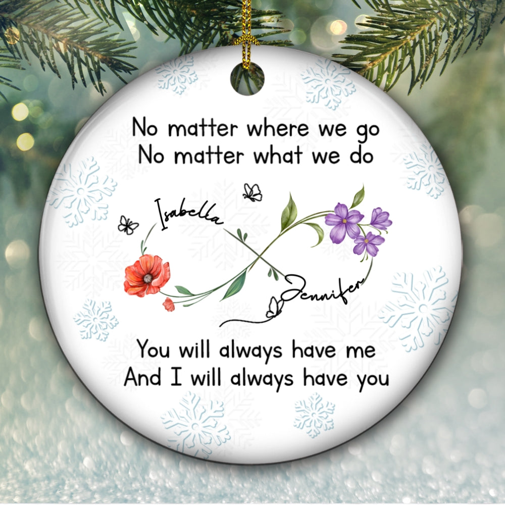 Bestie Always Have You - Personalized Custom Ceramic Ornament