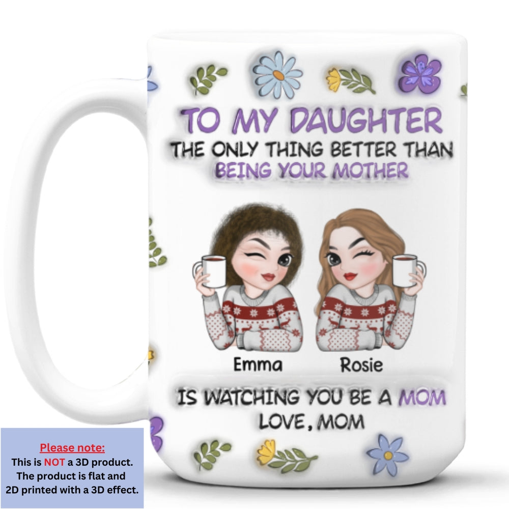 To My Daughter - Personalized Custom 3D Inflated Effect Mug