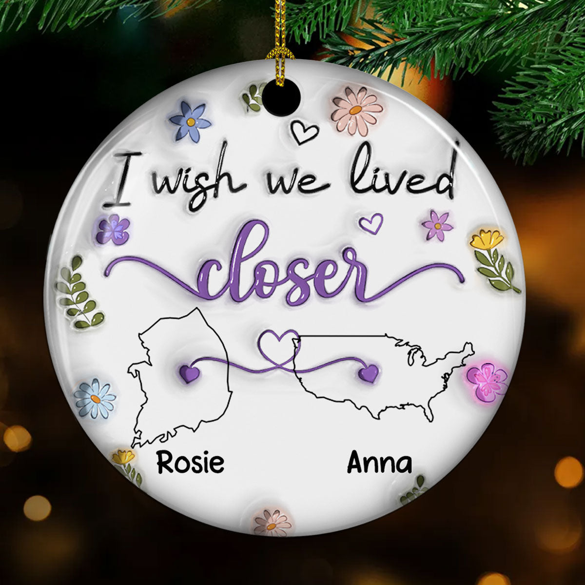 I Wish We Lived Close Country Version - Personalized Custom 3D Inflated Effect Ceramic Ornament