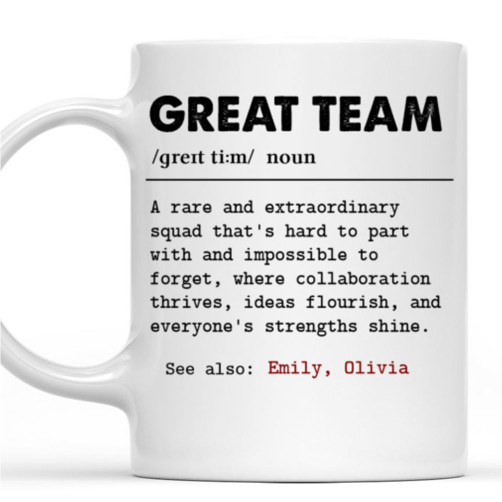 Great Team - Personalized Custom Coffee Mug