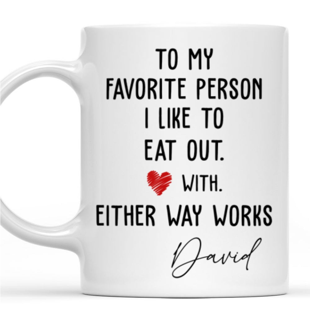 You Are The Meal I Always Want- Personalized Custom Coffee Mug