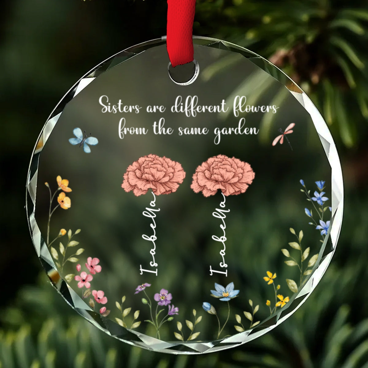 Sisters Are Different Flowers From The Same Garden - Personalized Custom Glass Ornament