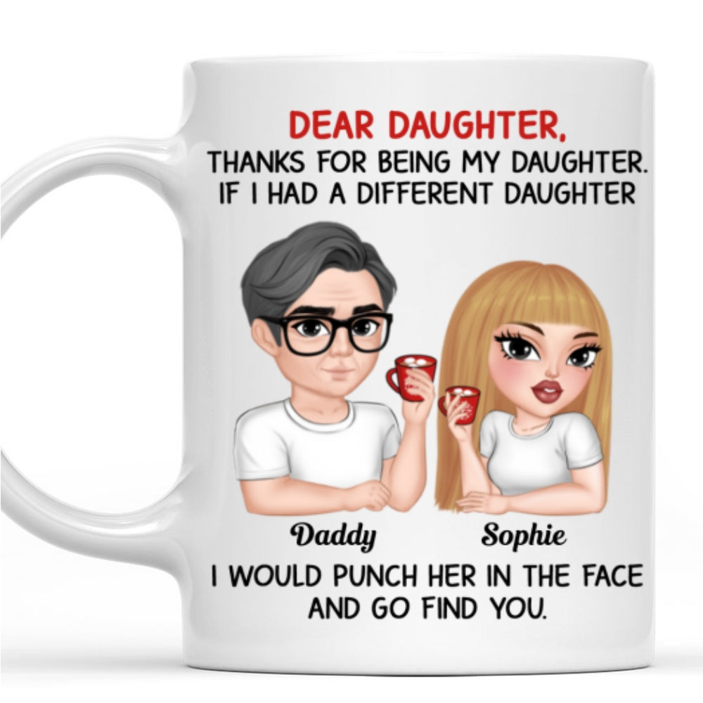 Thanks For Being My Daughter Version 2 - Personalized Custom Coffee Mug