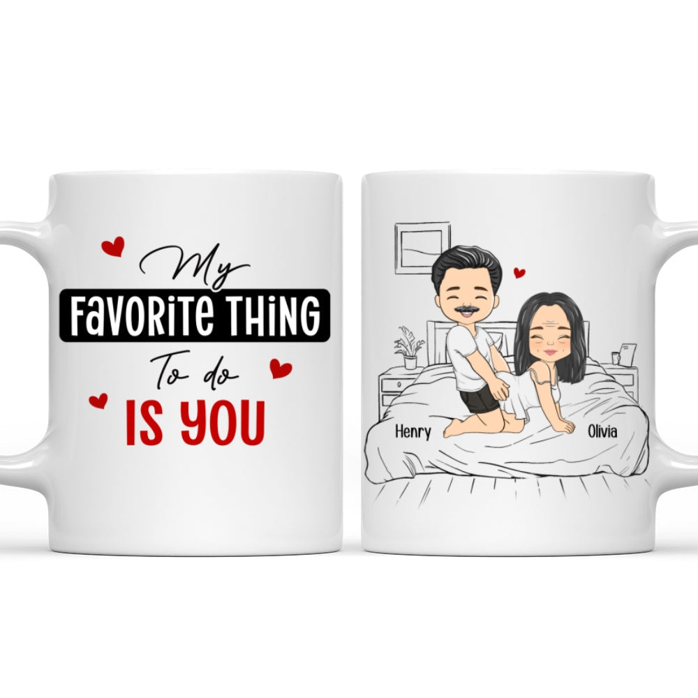 The Thing I Want To Do With You - Personalized Custom Coffee Mug