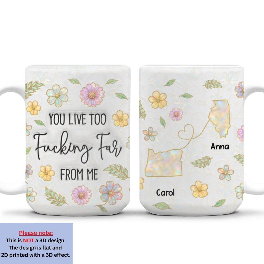 Too Many Miles Between Us - Personalized Custom 3D Inflated Effect Coffee Mug