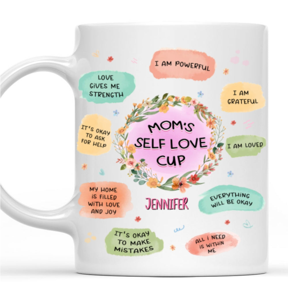 Mom Self Love Cup - Personalized Custom Coffee Mug