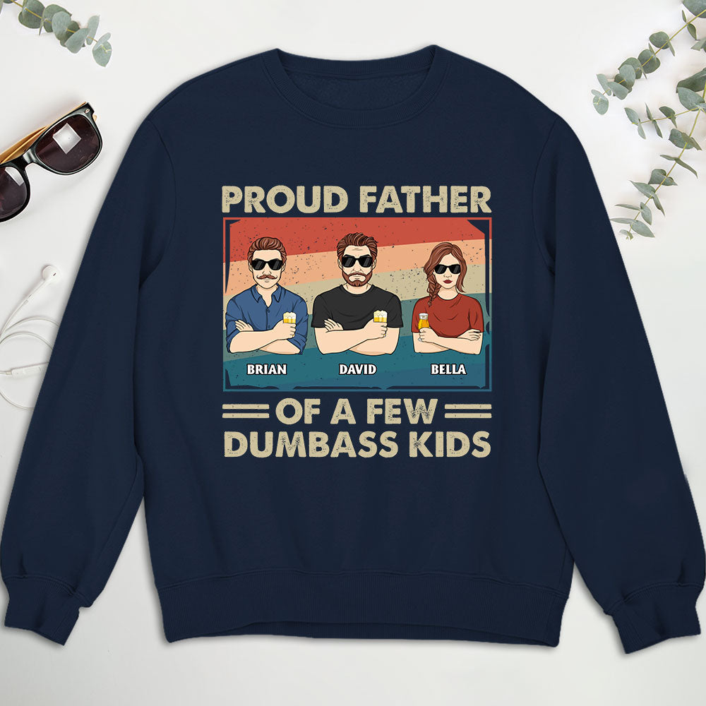 Proud Father Of A Few - Personalized Custom Sweatshirt